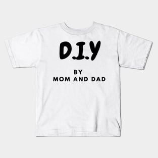 DIY by Mom and Dad Kids T-Shirt